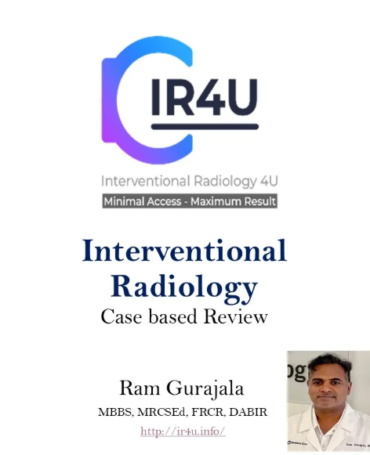 Interventional Radiology Case Based Review